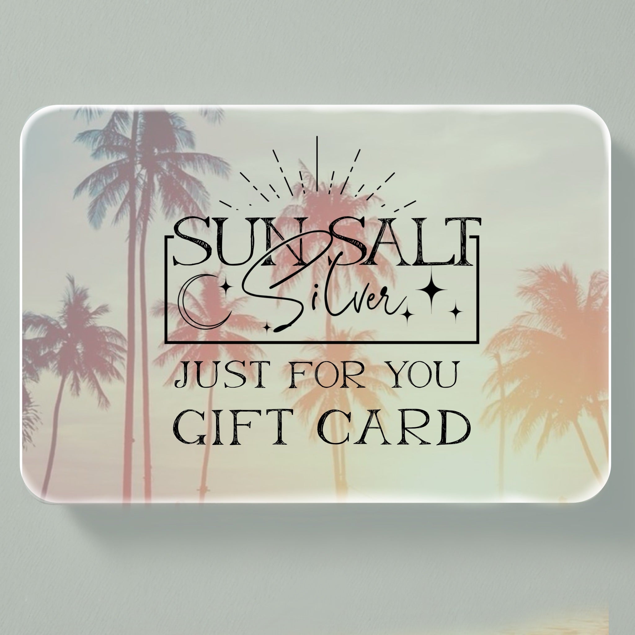 Sun Salt Silver Digital Gift Card | Bold, Soulful Jewelry for Wild Hearts & Free Spirits